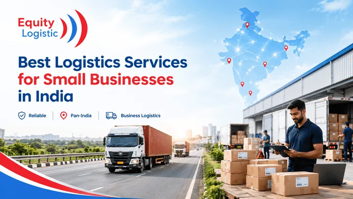 Best Logistics Services for Small Businesses in India
