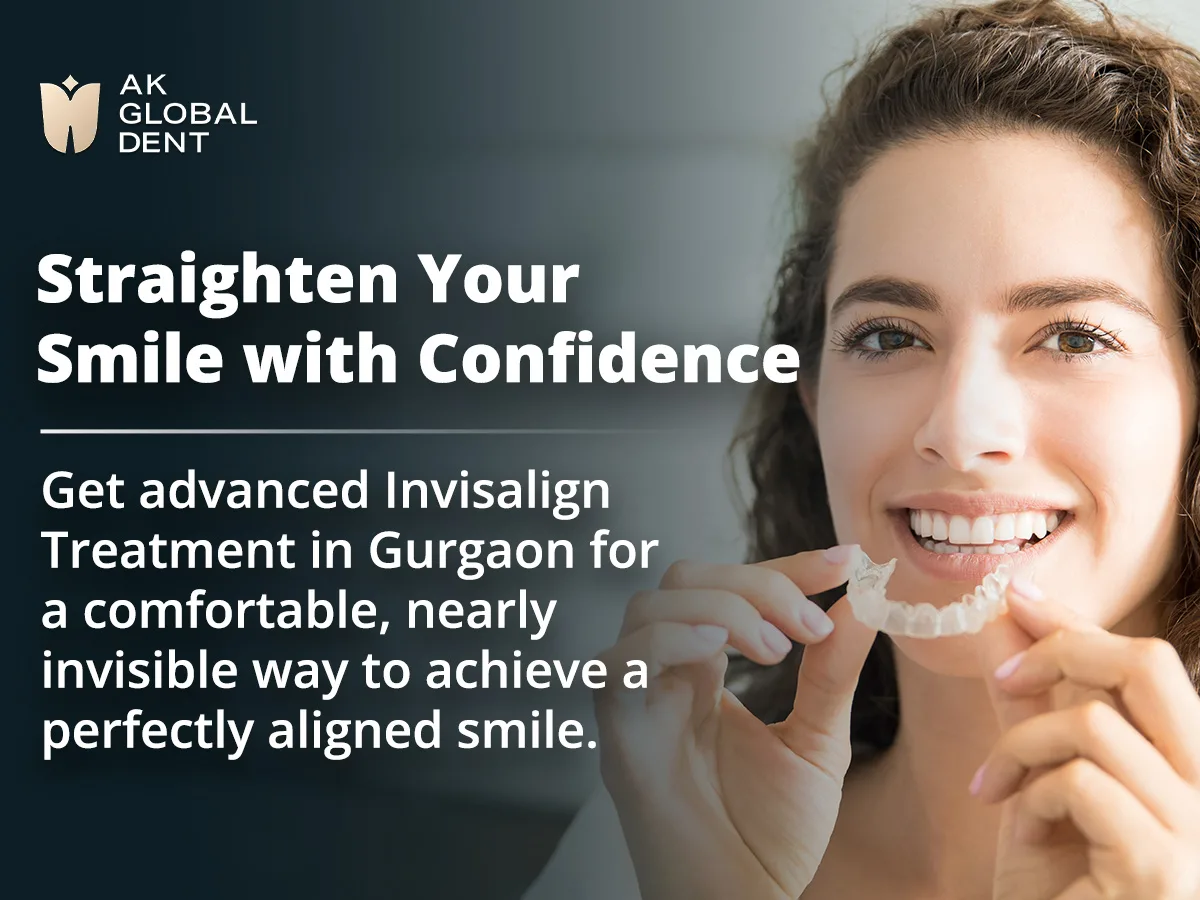 Invisalign Treatment in Gurgaon: Your Complete Guide to a Straighter, Confident Smile