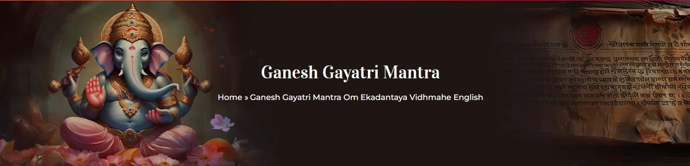 Ganesh Gayatri Mantra vs. Ekadantaya Vakratundaya: Two Paths to Connecting with Lord Ganesha