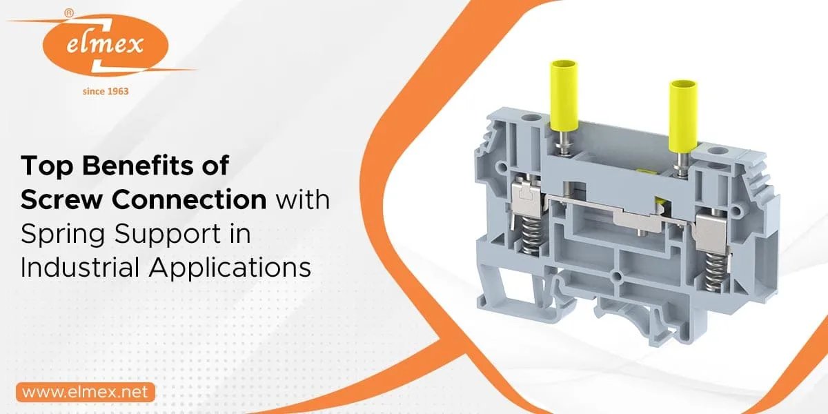 Top Benefits of Screw Connection with Spring Support in Industrial Applications
