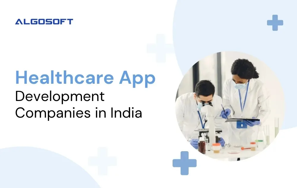 Top Healthcare App Development Companies in India 2026