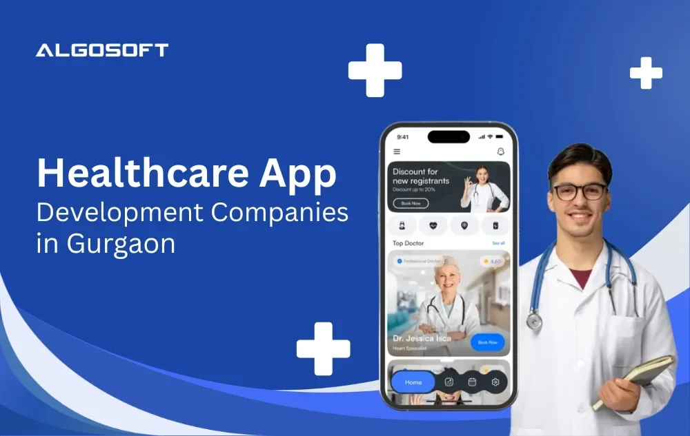 Top 10 Healthcare App Development Companies in Gurgaon