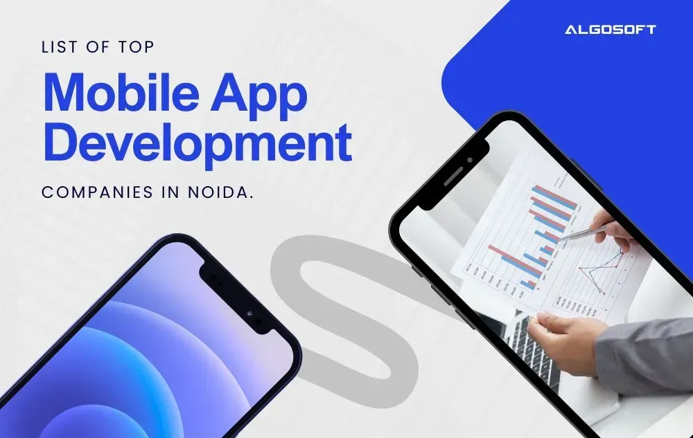List of Top Mobile App Development Companies in Noida