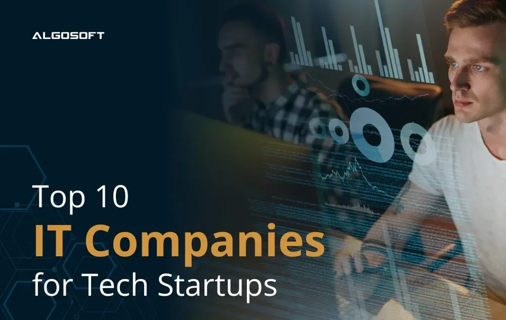 Top 10 IT Companies for Tech Startups in 2026
