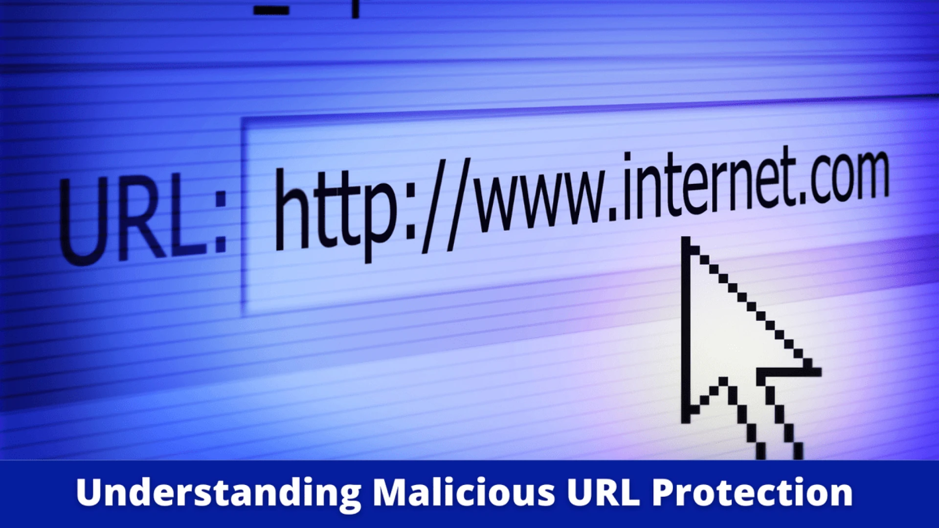 Understanding Malicious URL Protection