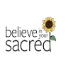 Believe In Your Sacred