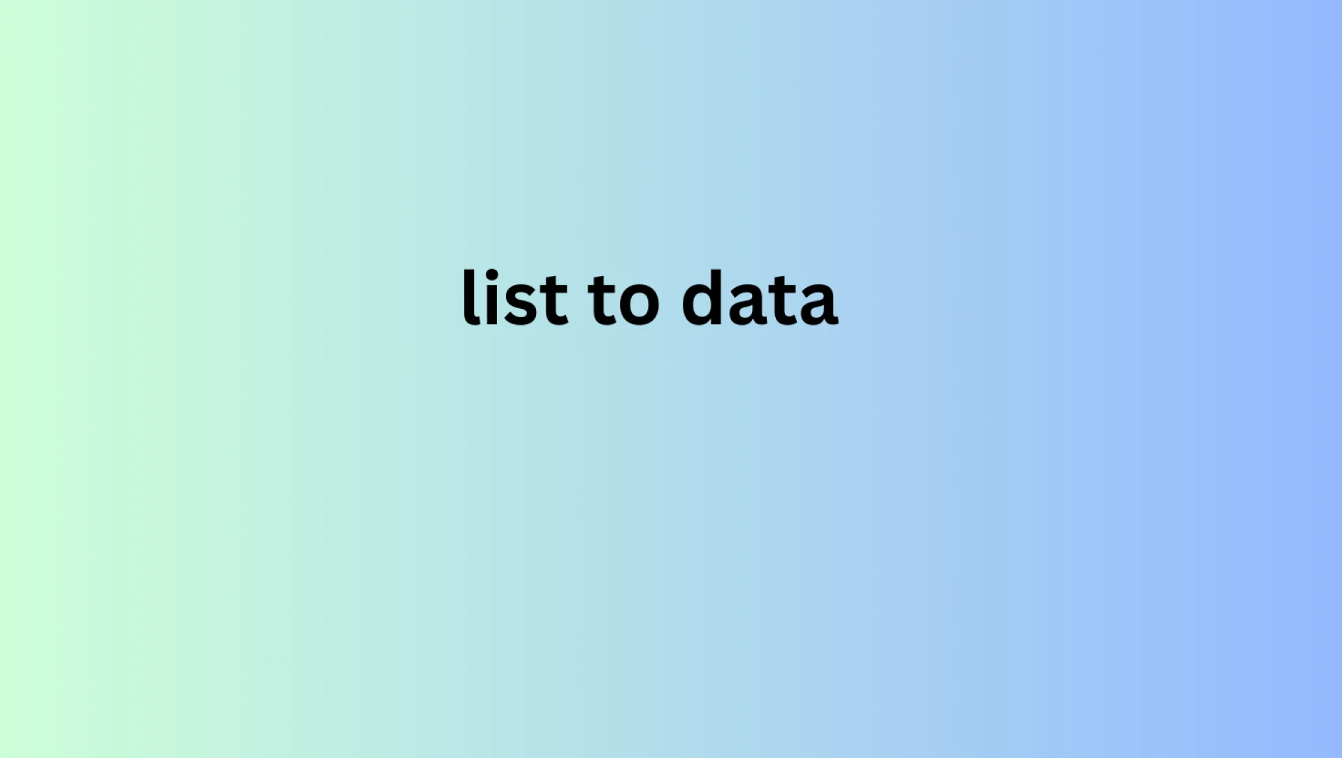 listtodata