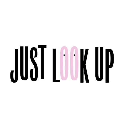 Just Look Up