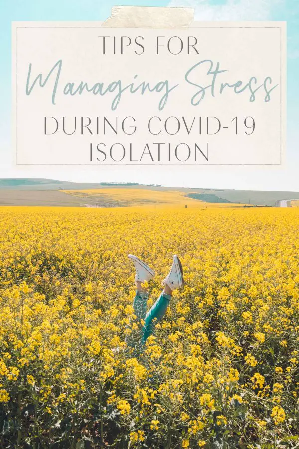 Tips for Managing Stress During Covid-19 Isolation