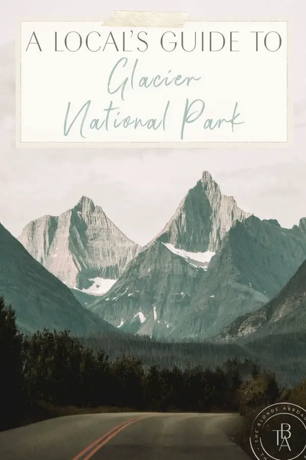 A Local’s Guide to Glacier National Park