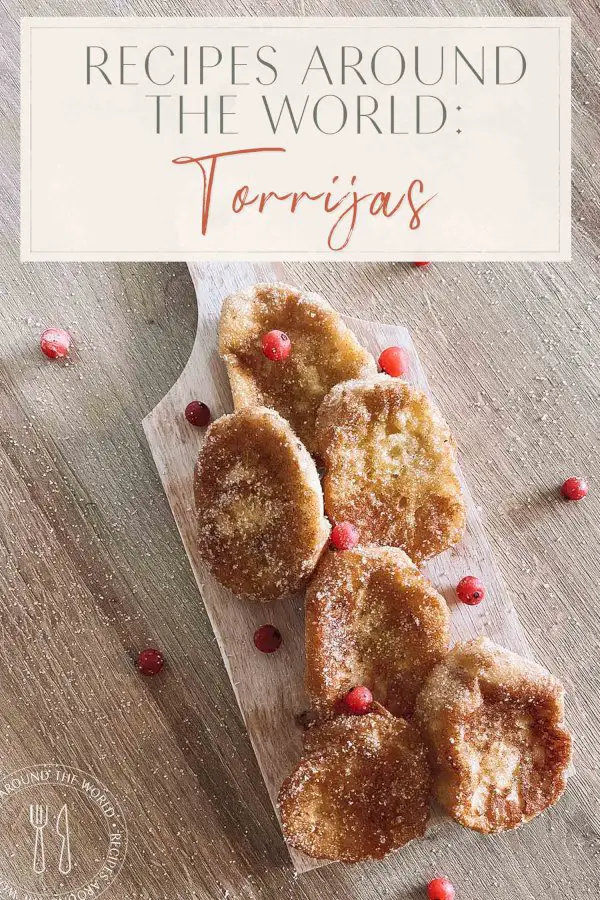 Recipes Around the World: Torrijas