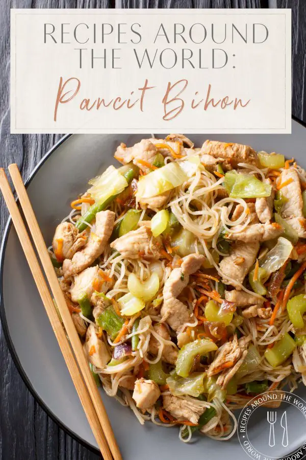 Recipes Around the World: Pancit Bihon