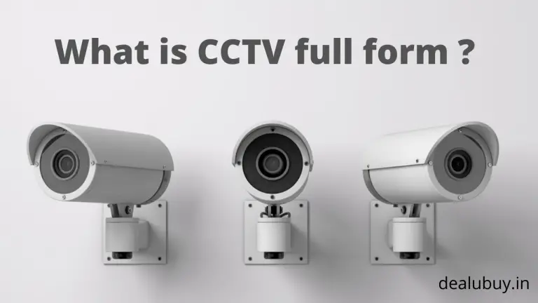 What is CCTV Full Form ? and How CCTV Camera Works – 2020 – Dealubuy