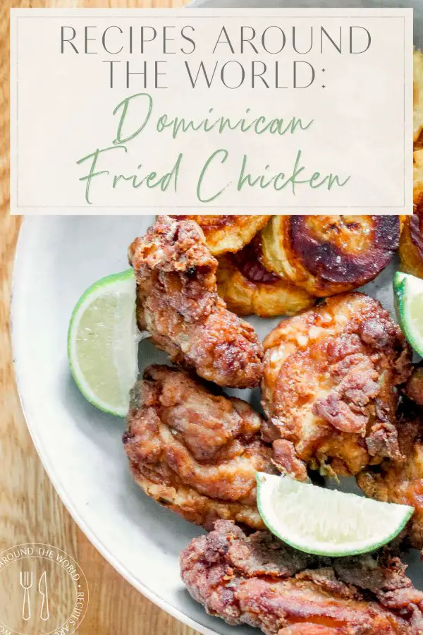 Recipes Around the World: Dominican Fried Chicken