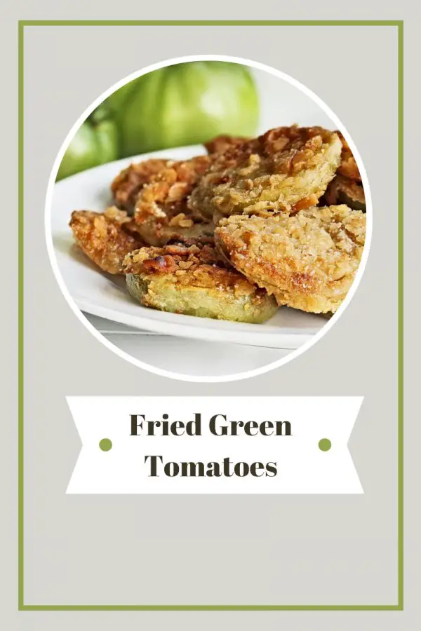 Recipes From The Garden: Cooking With Green Tomatoes