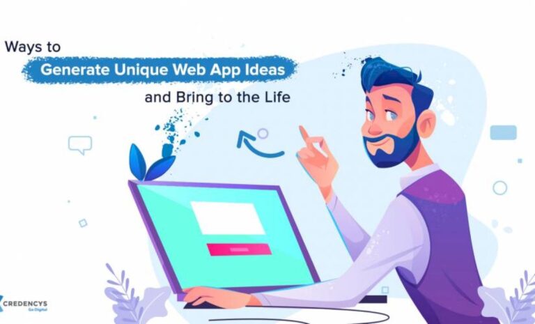 7 Ways to Generate Unique Web App Ideas for Your Startup to Consider