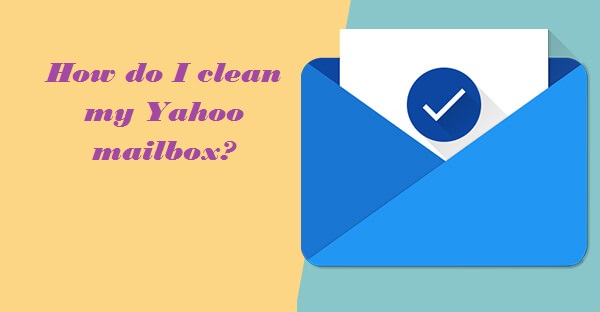 How do I clean my Yahoo mailbox?