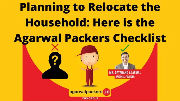Agarwal Packers and Movers Checklist for Household Relocation