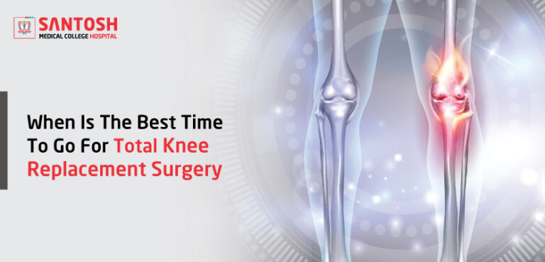 When Is The Best Time To Go For Total Knee Replacement Surgery
