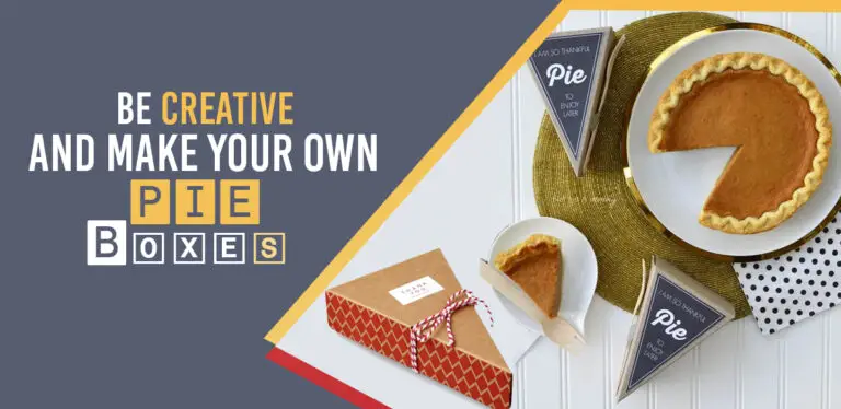 Be Creative and Make Your Own Pie Boxes