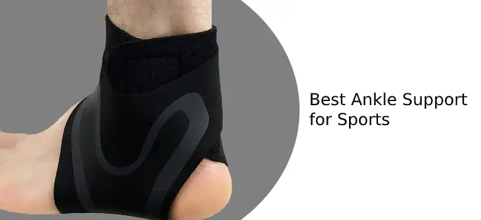 Best Ankle Support for Sports