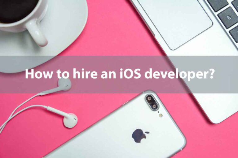 How to hire an iOS developer?