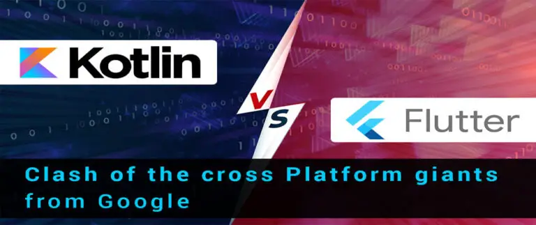 Kotlin vs Flutter: The game changers of Cross-Platform App Development from Google