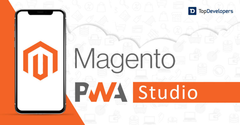 Magento PWA Studio: Creating Next Generation Shopping Experiences – TopDevelopers.co