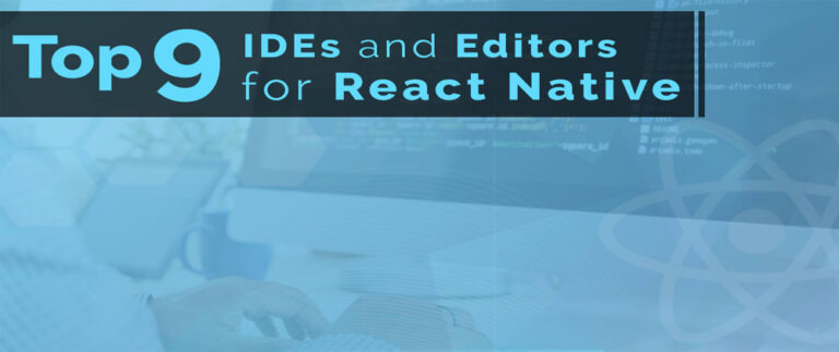 React Native IDEs and Editors for React Native App Development – Topdevelopers.co