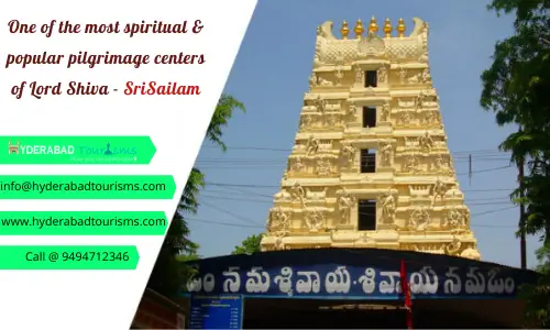 Srisailam – One of the most spiritual & popular pilgrimage centers of Lord Shiva