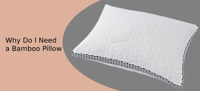 Why Do I Need a Bamboo Pillow