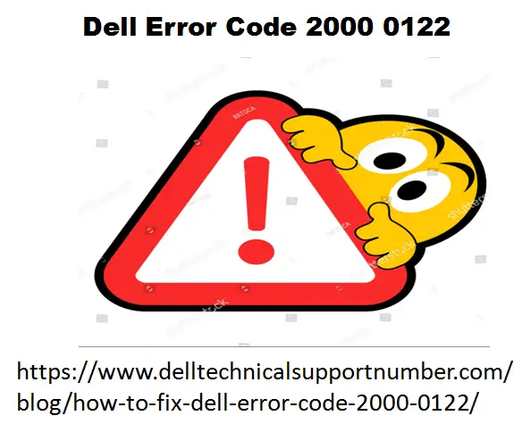 How To Fix Dell Error Code 2000-0122?
