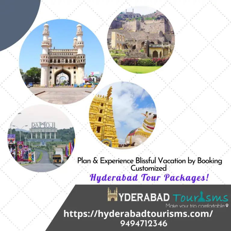 Plan & Experience Blissful Vacation by Booking Customized Hyderabad Tour Packages!