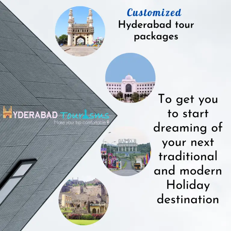 Customized Hyderabad tour packages: To get you to start dreaming of your next traditional and modern Holiday destination