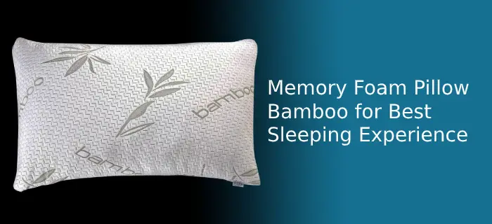 Memory Foam Pillow Bamboo for Best Sleeping Experience