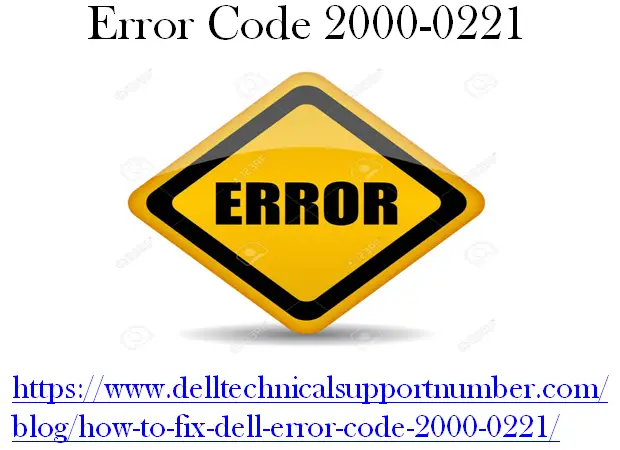 How To Fix Error Code 2000-0221?
