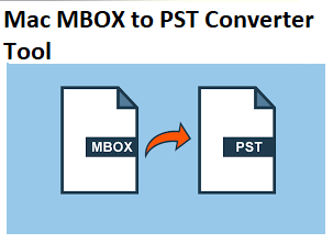 MBOX to PST Converter on Mac- Trustworthy Software to Import MBOX file to Outlook