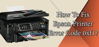 How to fix Epson Printer Error Code 0xf1?