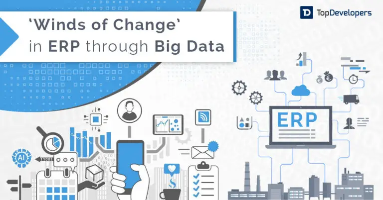 What Significance does Big Data hold in changing ERP? – TopDevelopers.co