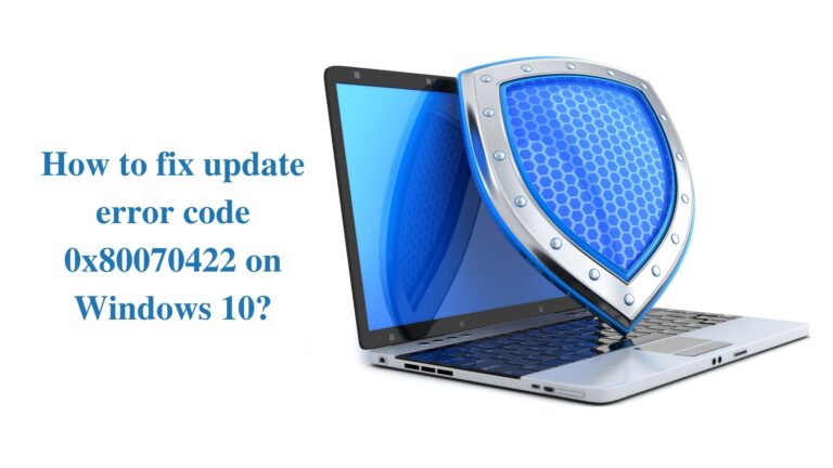 How to fix update error code 0x80070422 on Windows 10?