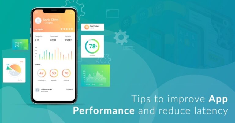 Proven tips to Improve Mobile App Performance and Reduce Latency