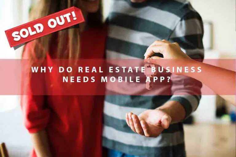 Why do Real Estate business needs mobile app Real estate app developers