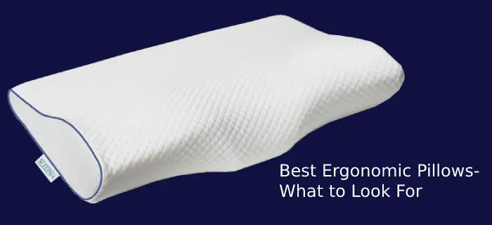 Best Ergonomic Pillows- What to Look For