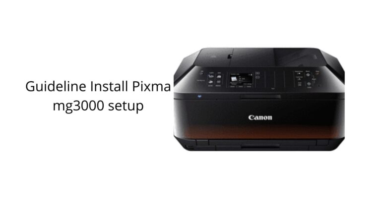 How to Install Pixma MG3000 Setup