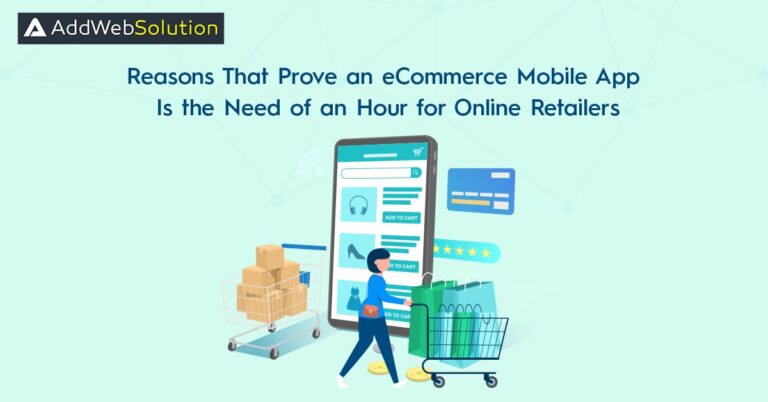 eCommerce Mobile App – What Makes it a NECESSITY for today’s Online Retailers?