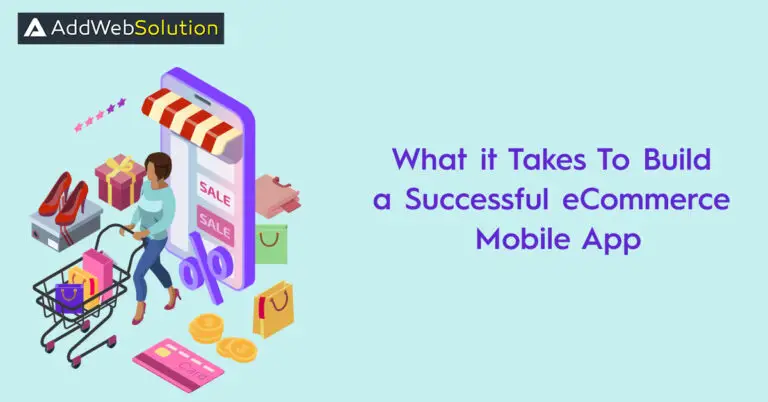 What it Takes To Build a Successful eCommerce Mobile App
