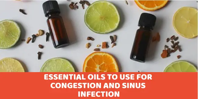 Essential Oils To Use For Congestion And Sinus Infection