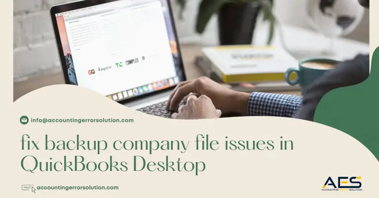 Best Steps You Must Follow  to fix backup company file issues in QuickBooks Desktop