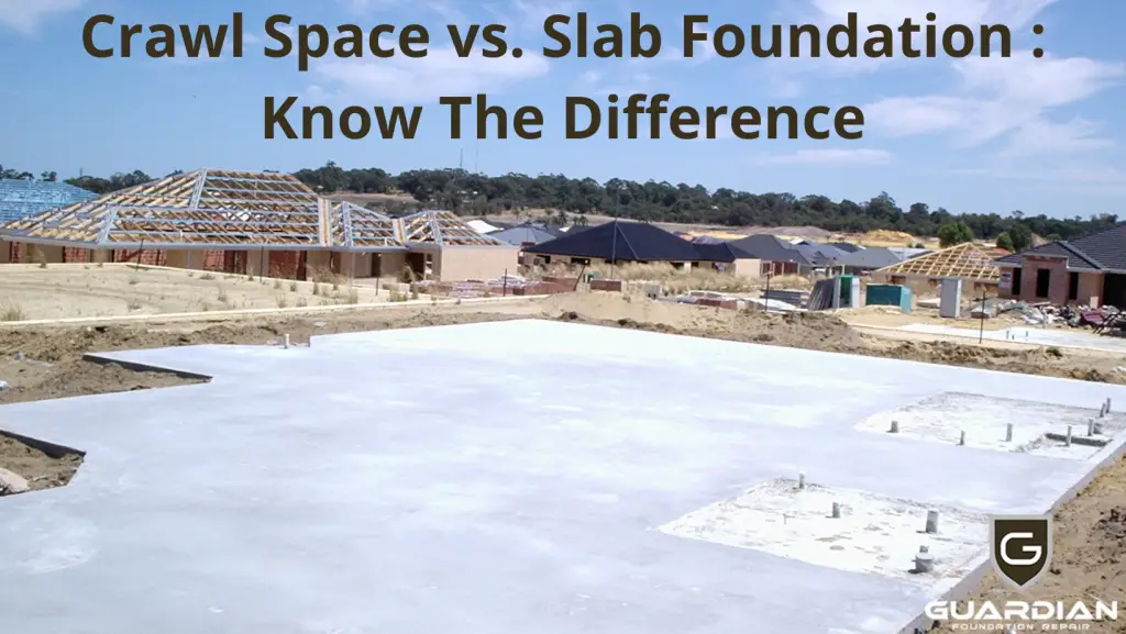 Crawl Space vs. Slab Foundation : Know The Difference - TheOmniBuzz