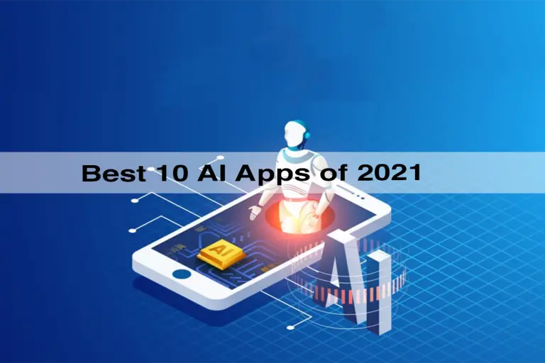 10 Best AI Apps of 2021